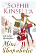 Mini Shopaholic By Sophie Kinsella