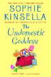 The Undomestic Goddess By Sophie Kinsella