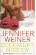 Goodbye Nobody by Jennifer Weiner